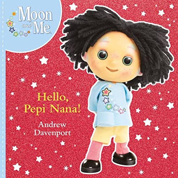 Hello, Pepi Nana by Andrew Davenport 9781407198132 [USED COPY]