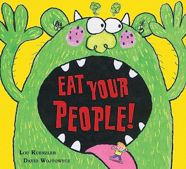 Eat Your People! by Lou Kuenzler 9781408330340 [USED COPY]