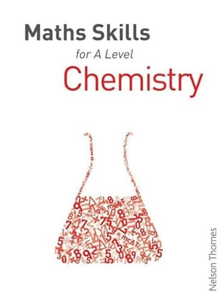 Maths Skills for A Level Chemistry First Edition by Dan McGowan 9781408521199 [USED COPY]