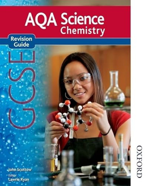 AQA Science GCSE Chemistry Revision Guide (2011 specification) by John Scottow 9781408508312 [USED COPY]