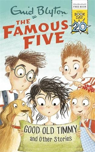 Famous Five: Good Old Timmy and Other Stories: World Book Day 2017 by Enid Blyton 9781444937190 [USED COPY]