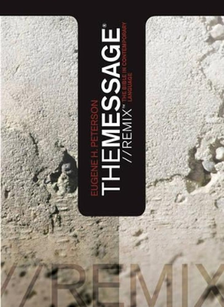 The Message Remix by Eugene H. Peterson 9781600060021 [USED COPY]