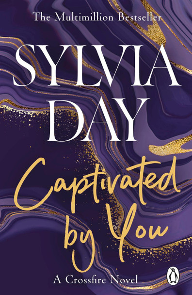 Captivated by You: A Crossfire Novel by Sylvia Day 9781405916400 [USED COPY]