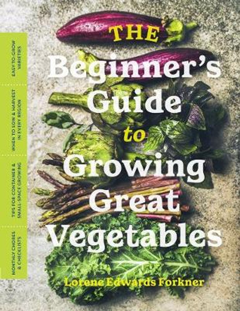 The Beginner's Guide to Growing Great Vegetables by Lorene Edwards Forkner