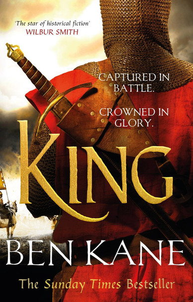 King: The epic Sunday Times bestselling conclusion to the Lionheart series by Ben Kane 9781409197867 [USED COPY]