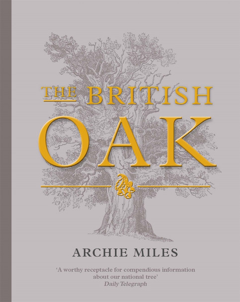 The British Oak by Archie Miles 9781472123756 [USED COPY]