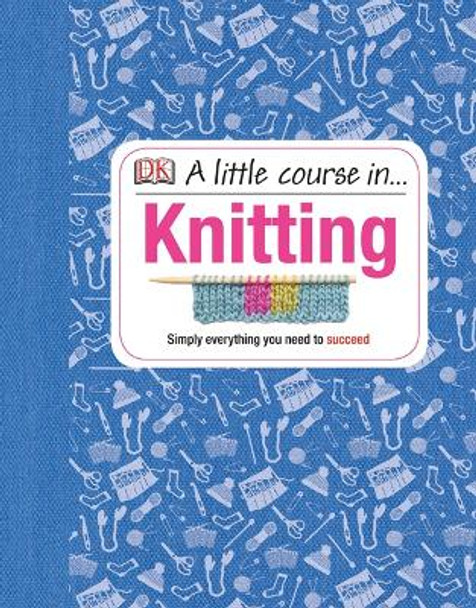 A Little Course in Knitting by Various 9781409365181 [USED COPY]