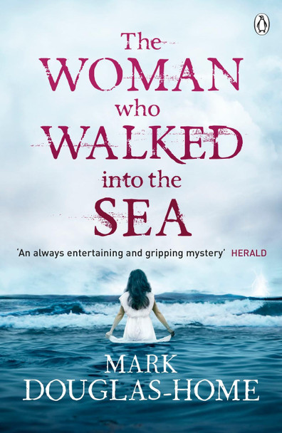 The Woman Who Walked into the Sea by Mark Douglas-Home 9781405923583 [USED COPY]