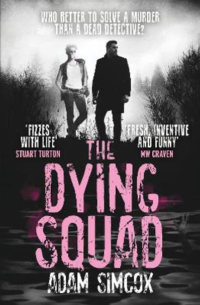 The Dying Squad by Adam Simcox 9781473230767 [USED COPY]