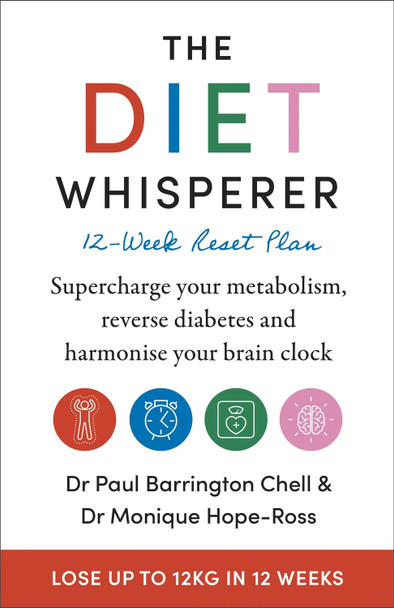 The Diet-Whisperer: 12-Week Reset Plan by Paul Barrington Chell 9781399701853 [USED COPY]