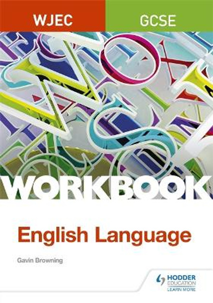 WJEC GCSE English Language Workbook by Gavin Browning 9781510419933 [USED COPY]