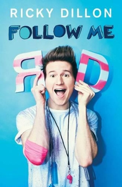 Follow Me by Ricky Dillon 9781471159152 [USED COPY]