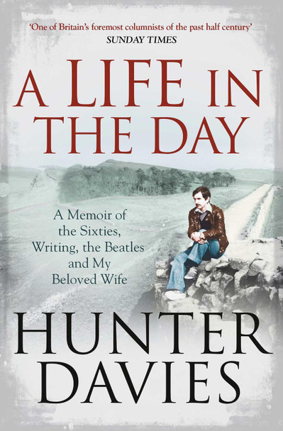 A Life in the Day by Hunter Davies 9781471161315 [USED COPY]