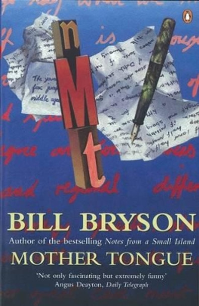 Mother Tongue: The English Language by Bill Bryson 9780140143058 [USED COPY]