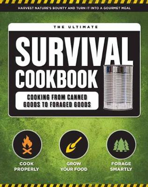 The Ultimate Survival Cookbook by Weldon Owen