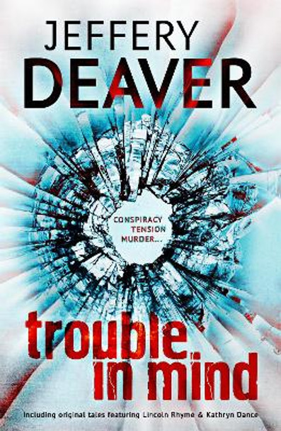 Trouble in Mind by Jeffery Deaver 9781444704549 [USED COPY]