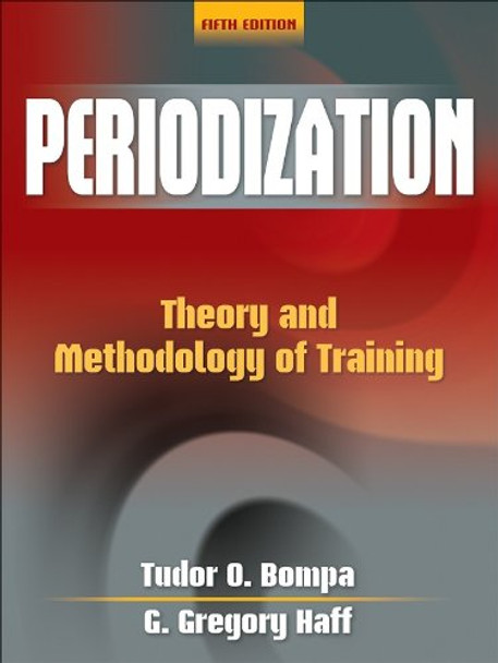 Periodization: Theory and Methodology of Training by Tudor Bompa 9780736074834 [USED COPY]