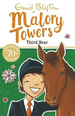 Malory Towers: Third Year: Book 3 Enid Blyton 9781444929898