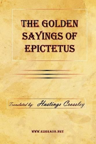 The Golden Sayings of Epictetus by Epictetus 9781615341245 [USED COPY]