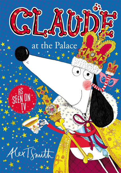 Claude at the Palace Alex T. Smith 9781444932010