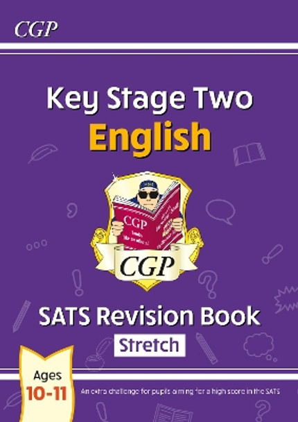 New KS2 English SATS Revision Book: Stretch - Ages 10-11 (for the 2020 tests) by CGP Books 9781782946793 [USED COPY]