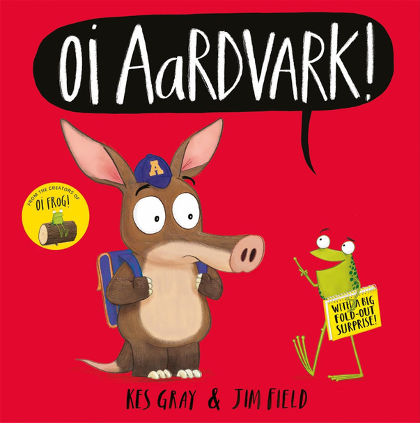 Oi Aardvark! Kes Gray 9781444955910