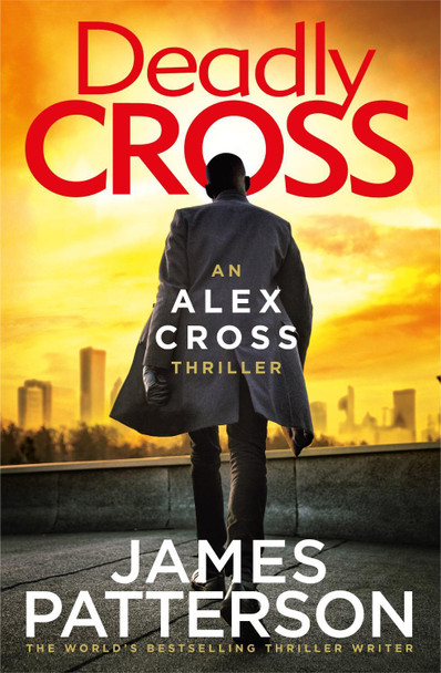 Deadly Cross: (Alex Cross 28) by James Patterson 9781787461895 [USED COPY]