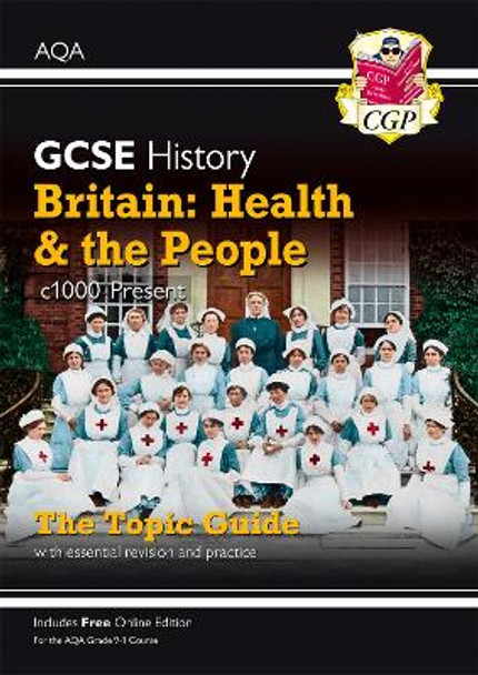 New Grade 9-1 GCSE History AQA Topic Guide - Britain: Health and the People: c1000-Present Day by CGP Books 9781789082845 [USED COPY]