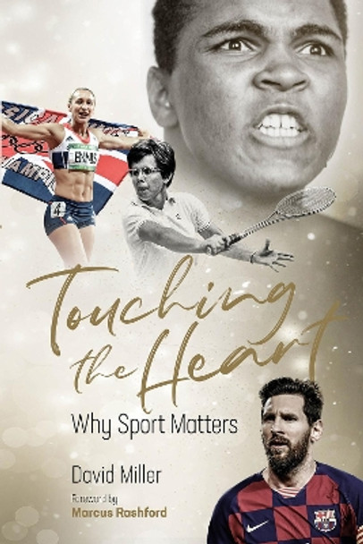 Touching the Heart: Why Sport Matters by David Miller 9781801500128 [USED COPY]