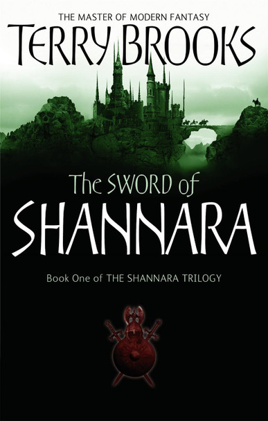 The Sword Of Shannara: The first novel of the original Shannara Trilogy by Terry Brooks 9781841495484 [USED COPY]