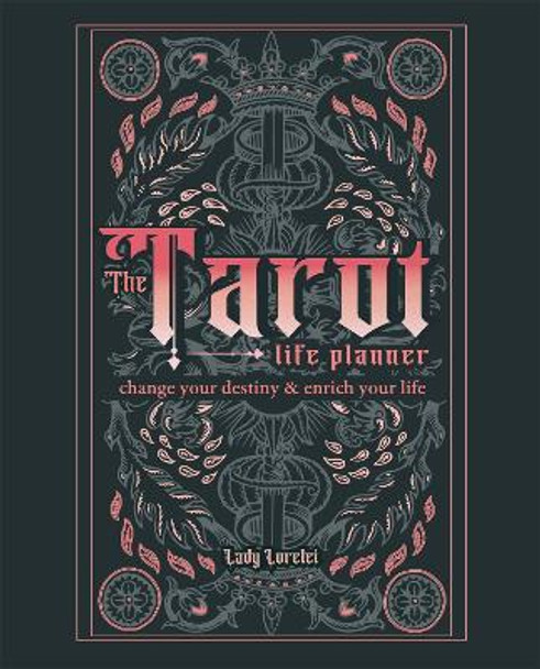 The Tarot Life Planner: Change Your Destiny and Enrich Your Life by Lady Lorelei 9781841815176 [USED COPY]