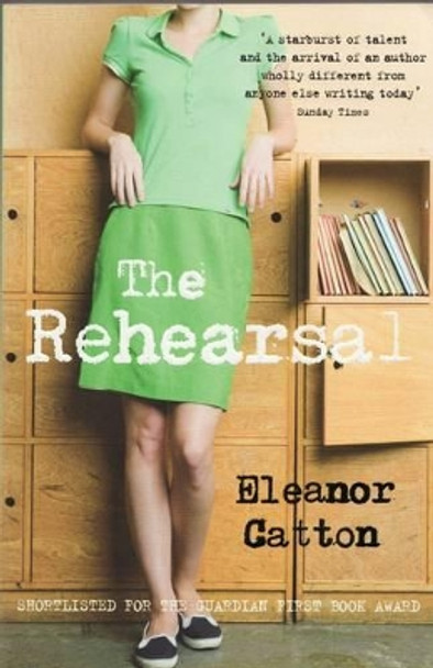 The Rehearsal by Eleanor Catton 9781847081391 [USED COPY]