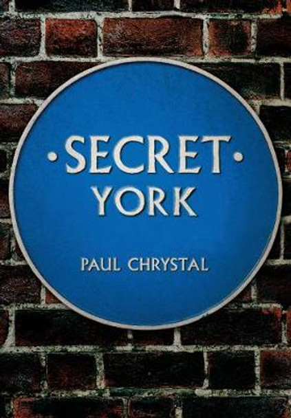 Secret York by Paul Chrystal