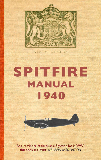 Spitfire Manual 1940 by Dilip Sarkar 9781848684362 [USED COPY]