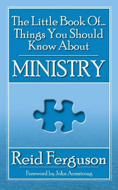 The Little Book of Things You Should Know About Ministry by Reid Ferguson 9781857927863 [USED COPY]