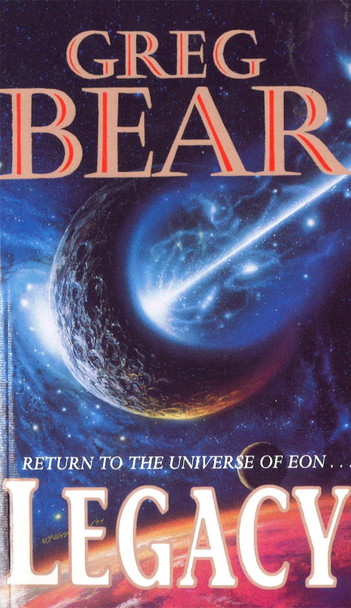 Legacy by Greg Bear 9781857238860 [USED COPY]