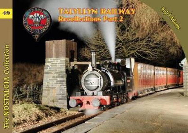 Talyllyn Railway Recollections by Nigel Adams 9781857944488 [USED COPY]