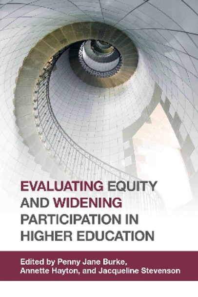 Evaluating Equity and Widening Participation in Higher Education by Penny Jane Burke 9781858567037 [USED COPY]