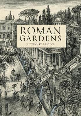 Roman Gardens by Anthony Beeson