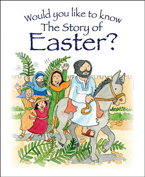 Would you like to know The Story of Easter?: pack of 10 by Tim Dowley 9781781281987 [USED COPY]