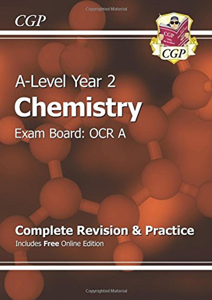 A-Level Chemistry: OCR A Year 2 Complete Revision & Practice with Online Edition by CGP Books 9781782943402 [USED COPY]