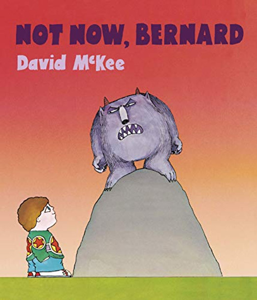 Not Now, Bernard by David McKee 9781783442904 [USED COPY]