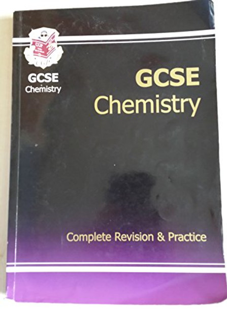 GCSE Chemistry Complete Revision & Practice (A*-G Course) by CGP Books 9781841466583 [USED COPY]