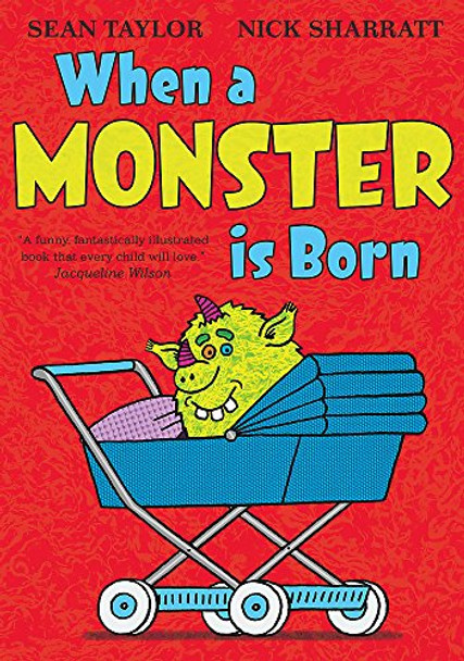 When A Monster Is Born by Sean Taylor 9781846165115 [USED COPY]