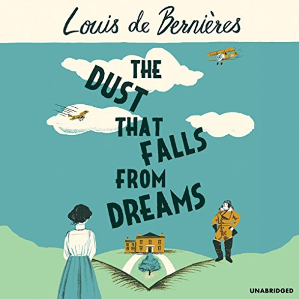 The Dust that Falls from Dreams by Louis de Bernieres 9781846574207 [USED COPY]