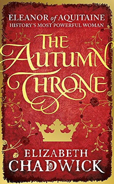 The Autumn Throne by Elizabeth Chadwick 9781847445438 [USED COPY]