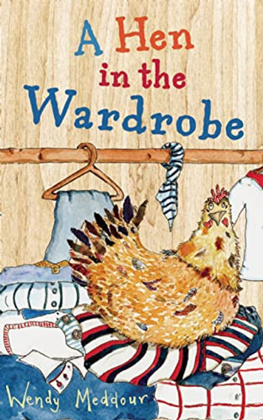 A Hen in the Wardrobe by Wendy Meddour 9781847802255 [USED COPY]