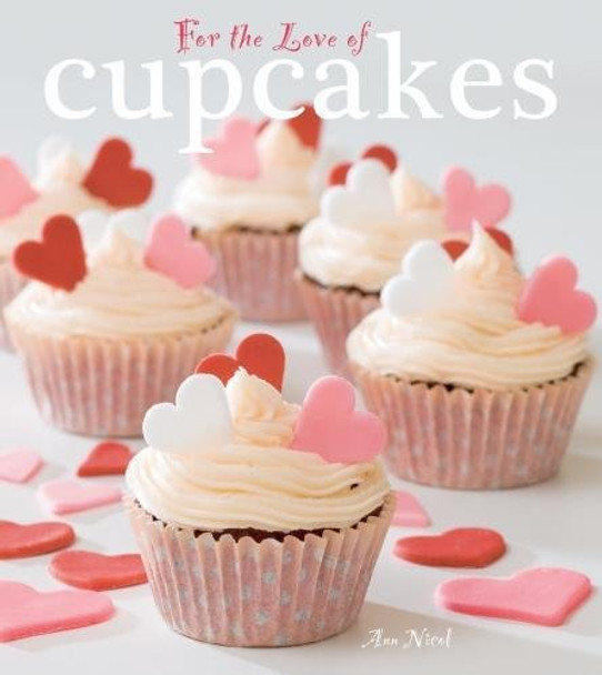 For The Love of Cupcakes by Ann Nicol 9781847869777 [USED COPY]