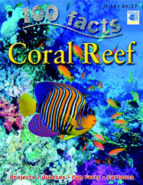 100 Facts Coral Reef by Miles Kelly 9781848102729 [USED COPY]