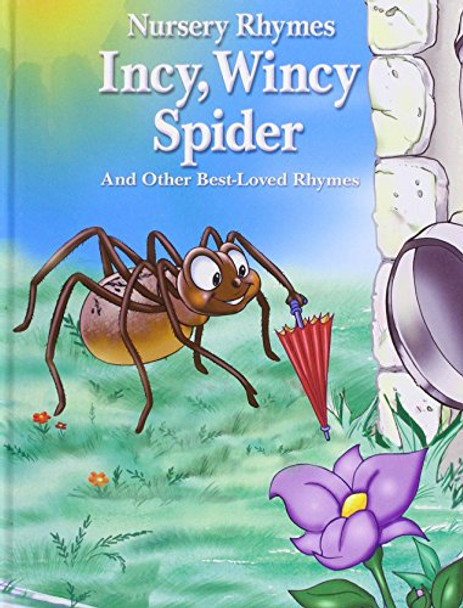 Nursery Rhymes: Incy, Wincy Spider by Arcturus Publishing 9781848587700 [USED COPY]